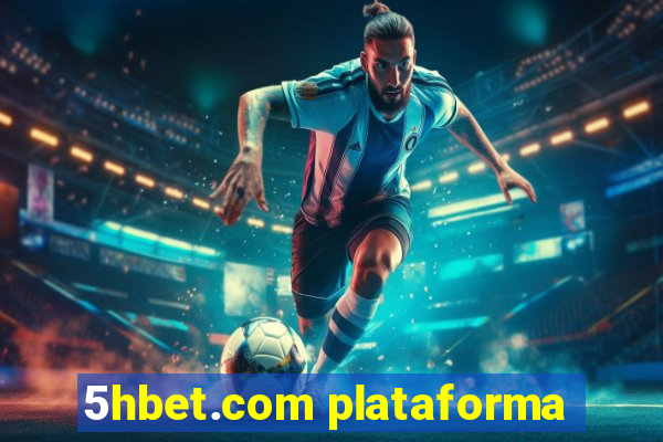 5hbet.com plataforma